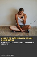 Cover: Guide de d&eacute;sintoxication num&eacute;rique (Digital) - Babelcube Inc.