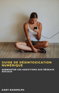 Enlarge image Cover: Guide de désintoxication numérique (Digital) - Babelcube Inc.