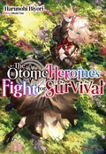 Cover: The Otome Heroine's Fight for Survival: Volume 1 - J-Novel Club