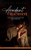 Cover: Avoidant Attachment - Harvey Daniels