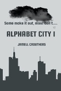 Cover: Alphabet City 1 - Jamell Crouthers