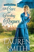 Cover: The Care and Feeding of Rogues (A Lady's Guide to Rogues, #1) - Lauren Smith