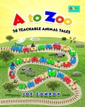 Cover: A to Zoo 26 Teachable Animal Tales - Joseph Conroy