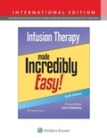 Cover: Infusion Therapy Made Incredibly Easy! - WOLTERS KLUWER HEALTH