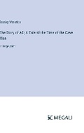 Cover: The Story of AB; A Tale of the Time of the Cave Man - Megali Verlag