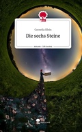 Cover: Die sechs Steine. Life is a Story - story.one - story.one publishing