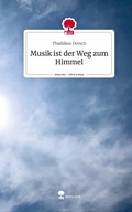 Cover: Musik ist der Weg zum Himmel. Life is a Story - story.one - story.one publishing