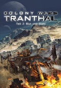 Cover: Blut und Stahl (Teil 2: COLONY WARS TRANTHAL - 4-tlg. SciFi-Serie) - neobooks