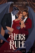 Cover: Hers to Rule (Scorching in Sin City, #1) - Branching Narratives Press