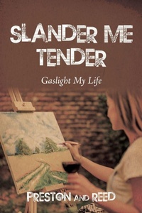 Enlarge image Cover: Slander Me Tender - Xlibris Us
