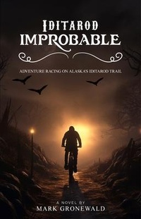 Abbildung von: Iditarod Improbable - Mark Gronewald