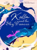 Cover: Kella and the Sky Dances (Wings of Wisdom, #2) - Ford Mountain Publishing, LLC