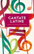 Cover: Cantate Latine. Lieder und Songs auf Lateinisch - Reclam