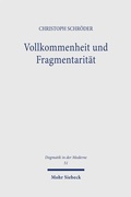 Cover: Vollkommenheit und Fragmentarit&auml;t - Mohr Siebeck