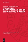 Cover: Studien zur nationalsprachlichen Entwicklung in Afrika - De Gruyter