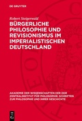 Cover: B&uuml;rgerliche Philosophie und Revisionismus im imperialistischen Deutschland - De Gruyter