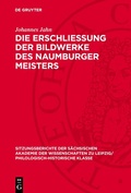 Cover: Die Erschliessung der Bildwerke des Naumburger Meisters - De Gruyter