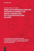 Cover: &Uuml;ber isotopengeologische Untersuchungen zur Metallogenie des mitteleurop&auml;ischen Raumes - De Gruyter