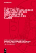 Cover: &Uuml;ber isotopengeologische Untersuchungen zur Metallogenie des mitteleurop&auml;ischen Raumes - De Gruyter