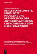 Cover: Reale Fortschritte, ungel&ouml;ste Probleme und Perspektiven der antineoplastischen Chemotherapie beim Mammakarzinom - De Gruyter