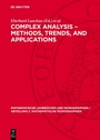 Cover: Complex Analysis - Methods, Trends, and Applications - De Gruyter