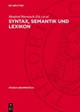 Cover: Syntax, Semantik und Lexikon - De Gruyter