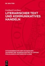 Cover: Literarischer Text und kommunikatives Handeln - De Gruyter