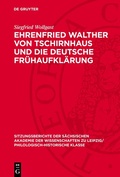 Cover: Ehrenfried Walther von Tschirnhaus und die deutsche Fr&uuml;haufkl&auml;rung - De Gruyter