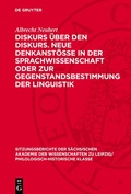 Cover: Diskurs &uuml;ber den Diskurs. Neue Denkanst&ouml;sse in der Sprachwissenschaft oder zur Gegenstandsbestimmung der Linguistik - De Gruyter