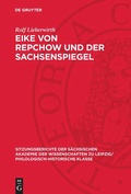 Cover: Eike von Repchow und der Sachsenspiegel - De Gruyter