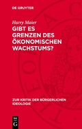 Cover: Gibt es Grenzen des &ouml;konomischen Wachstums? - De Gruyter