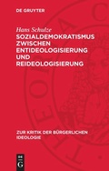 Cover: Sozialdemokratismus zwischen Entideologisierung und Reideologisierung - De Gruyter