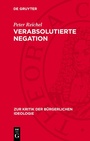 Cover: Verabsolutierte Negation - De Gruyter