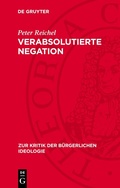 Cover: Verabsolutierte Negation - De Gruyter