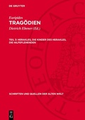 Cover: Herakles, Die Kinder des Herakles, Die Hilfeflehenden - De Gruyter