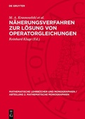 Cover: N&auml;herungsverfahren zur L&ouml;sung von Operatorgleichungen - De Gruyter