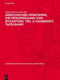Cover: Griechisches M&uuml;nzwerk, Die M&uuml;nzpr&auml;gung von Byzantion, Teil 2: Kaiserzeit, Tafelband - De Gruyter