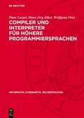 Cover: Compiler und Interpreter f&uuml;r h&ouml;here Programmiersprachen - De Gruyter