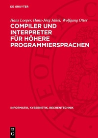 Enlarge image Cover: Compiler und Interpreter für höhere Programmiersprachen - De Gruyter