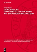 Cover: Gew&ouml;hnliche Differentialgleichungen mit zuf&auml;lligen Parametern - De Gruyter