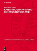 Cover: Kaiserbiographie und Senatsaristokratie - De Gruyter