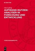 Cover: Aufwand-Nutzen-Analysen in Forschung und Entwicklung - De Gruyter