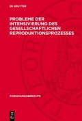 Cover: Probleme der Intensivierung des gesellschaftlichen Reproduktionsprozesses - De Gruyter