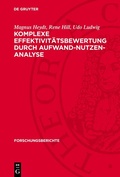 Cover: Komplexe Effektivit&auml;tsbewertung durch Aufwand-Nutzen-Analyse - De Gruyter
