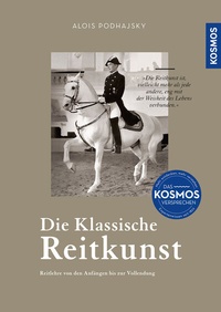 Abbildung von: Die klassische Reitkunst - Kosmos