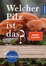 Cover: Welcher Pilz ist das? - Kosmos
