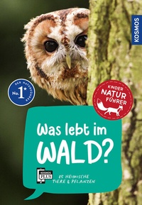 Abbildung von: Was lebt im Wald? Kindernaturführer - Kosmos