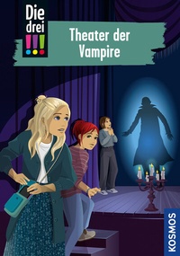Abbildung von: Die drei !!!, 110, Theater der Vampire - Kosmos