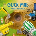 Cover: Guck mal unsere Baustelle - Kosmos