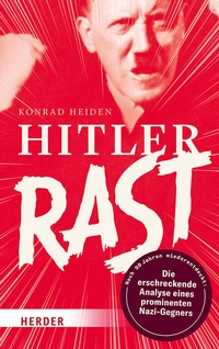 Abbildung von: Hitler rast - Verlag Herder